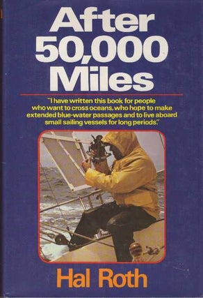 Item #26873 AFTER 50,000 MILES. Hal Roth