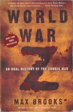 Item #26899 WORLD WAR Z; An Oral History of the Zombie War. Max Brooks