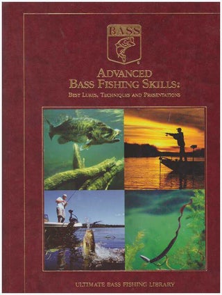 Item #27015 ADVANCED BASS FISHING SKILLS:; Best Lures, Techniques and Presentation. James Hall