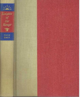 Item #27109 KNIGHTS OF THE RANGE. Zane Grey