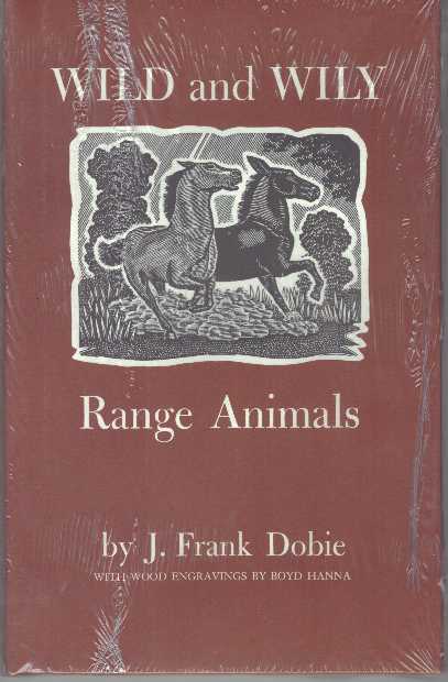 Item #27342 WILD AND WILY RANGE ANIMALS. J. Frank Dobie.