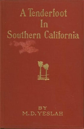 Item #27403 A TENDERFOOT IN SOUTHERN CALIFORNIA. M. D Yeslah