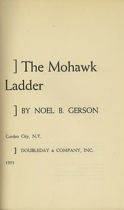Item #27548 THE MOHAWK LADDER. Noel B. Gerson