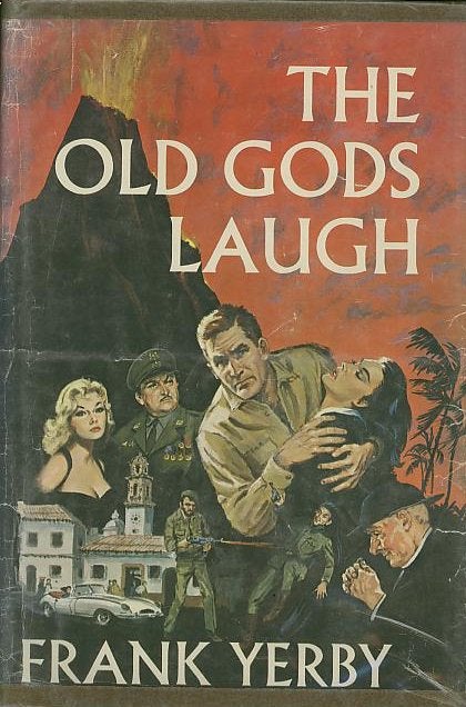 Item #27557 THE OLD GODS LAUGH. Frank Yerby.