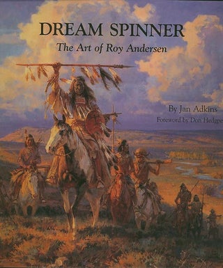 Item #27575 DREAM SPINNER; The Art of Roy Andersen. Jan Adkins