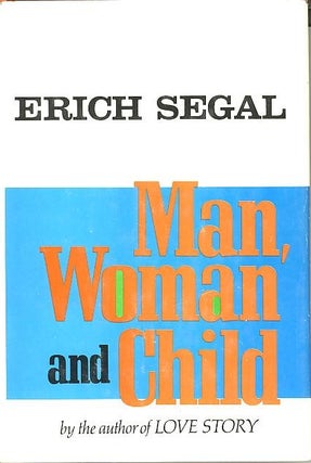 Item #27679 MAN, WOMAN AND CHILD. Erich Segal