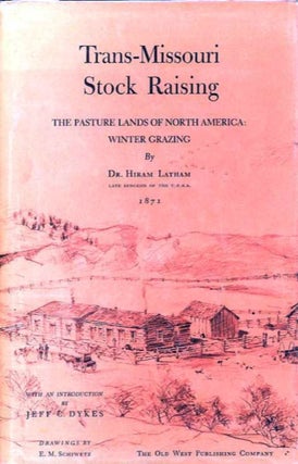 Item #27738 TRANS-MISSOURI STOCK RAISING; The Pasture Lands of North America: Winter Grazing. Dr....