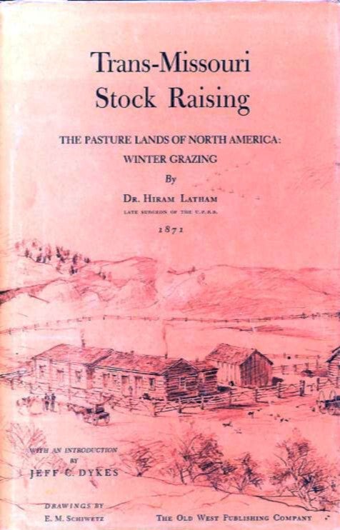 Item #27738 TRANS-MISSOURI STOCK RAISING; The Pasture Lands of North America: Winter Grazing. Dr. Hiram Latham.