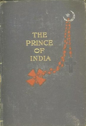 Item #27773 THE PRINCE OF INDIA; or Why Constantinople Fell. Volume I and II. Lew Wallace