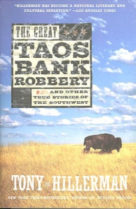 Item #28011 THE GREAT TAOS BANK ROBBERY.; and Other True Stories of the Southwest. Tony Hillerman
