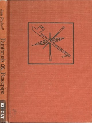 Item #28024 PAINTBRUSH & PEACEPIPE: THE STORY OF GEORGE CATLIN. Anne Rockwell