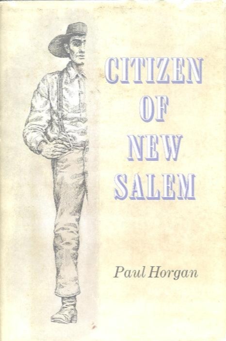 Item #28058 CITIZEN OF NEW SALEM. Paul Horgan.