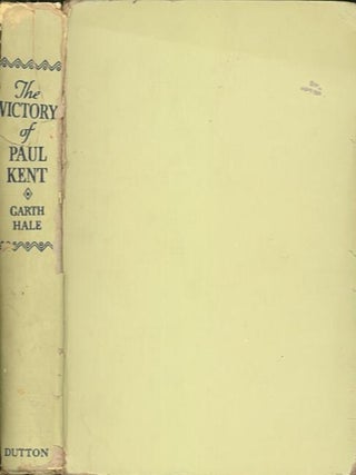 Item #28081 THE VICTORY OF PAUL KENT. Garth Hale
