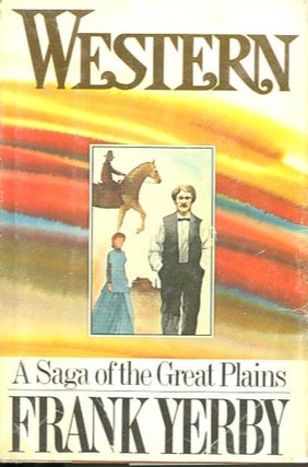 Item #28109 WESTERN; A Saga of the Great Plains. Frank Yerby