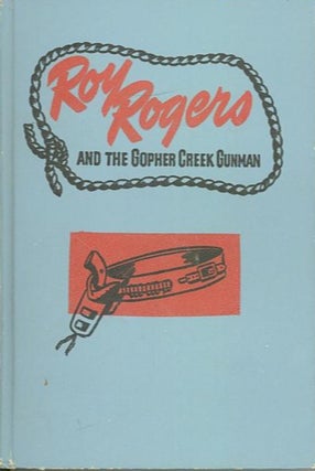 Item #28113 ROY ROGERS AND THE GOPHER CREEK GUNMAN. Don Middleton