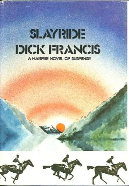 Item #28133 SLAYRIDE. Dick Francis.