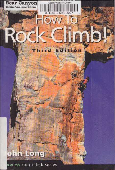Item #28232 HOW TO ROCK CLIMB! John Long.