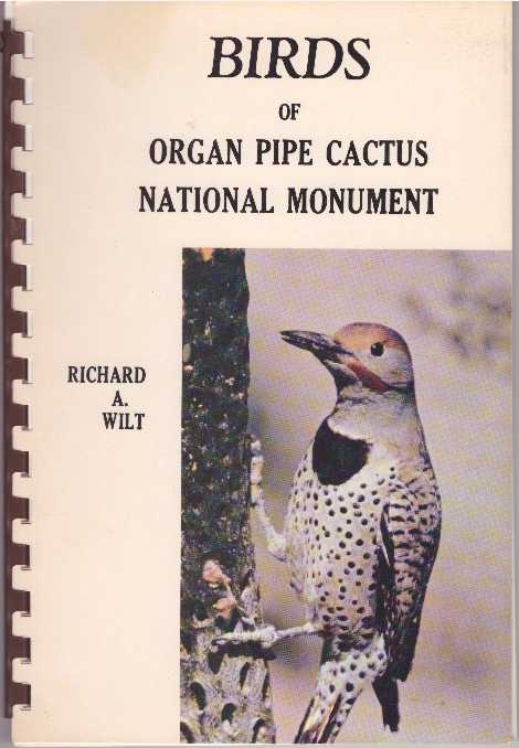 Item #28263 BIRDS OF ORGAN PIPE CACTUS NATIONAL MONUMENT. Richard A. Wilt.