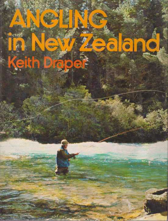Item #28298 ANGLING IN NEW ZEALAND. Keith Draper.