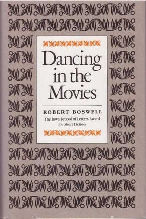 Item #28389 DANCING IN THE MOVIES. Robert Boswell