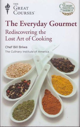 Item #28481 THE EVERYDAY GOURMET; Rediscovering the Lost Art of Cooking. C. E. C. Briwa, The...