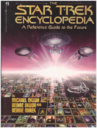 Item #28505 THE STAR TREK ENCYCLOPEDIA; A Reference Guide to the Future. Michael Okuda, Denise...