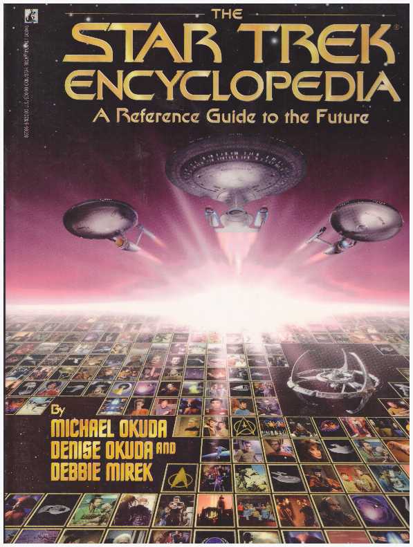 Item #28505 THE STAR TREK ENCYCLOPEDIA; A Reference Guide to the Future. Michael Okuda, Denise Okuda, Debbie Mirek.