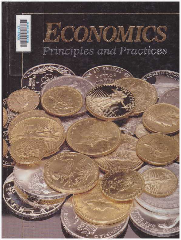 Item #28509 ECONOMICS; Principles and Practices. Ph D. Clayton, Gary E.
