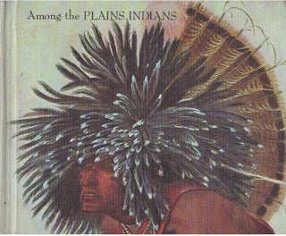 Item #28629 AMONG THE PLAINS INDIANS. Lorenz Engel
