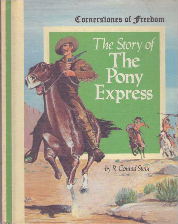 Item #28780 THE STORY OF THE PONY EXPRESS. R. Conrad Stein.