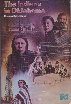 Item #28821 THE INDIANS IN OKLAHOMA. Rennard Strickland