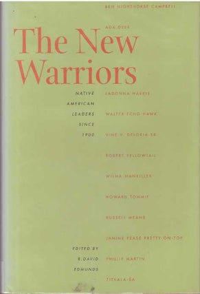 Item #28929 THE NEW WARRIORS; Native American Leaders Since 1900. R. David Edmunds