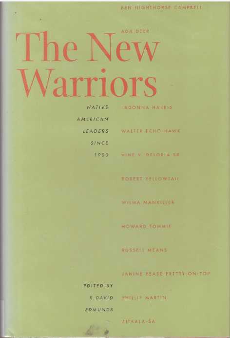 Item #28929 THE NEW WARRIORS; Native American Leaders Since 1900. R. David Edmunds.