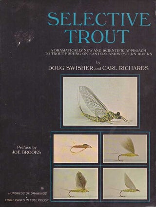 Item #28962 SELECTIVE TROUT. Doug Swisher, Carl Richards