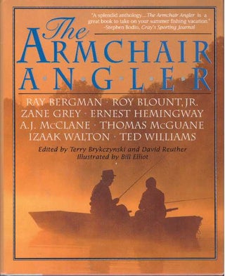 Item #28971 THE ARMCHAIR ANGLER. Terry Brykczynski, ed David Reuther