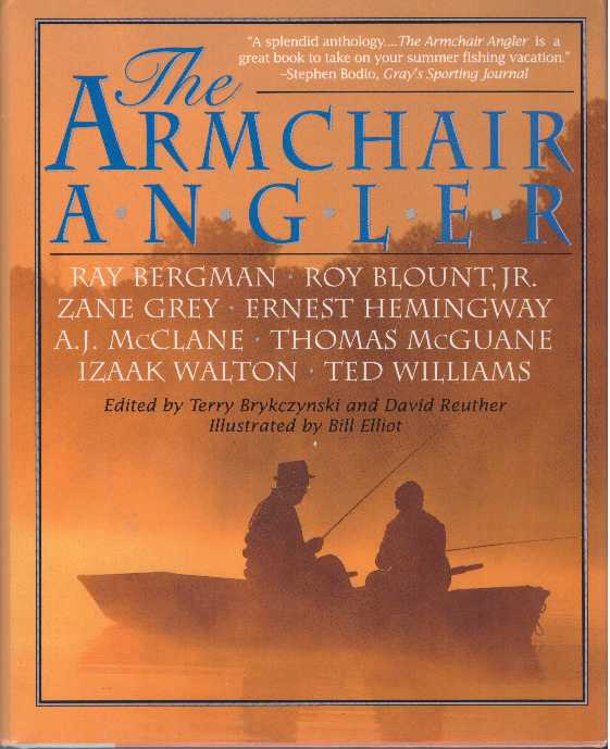 Item #28971 THE ARMCHAIR ANGLER. Terry Brykczynski, ed David Reuther.