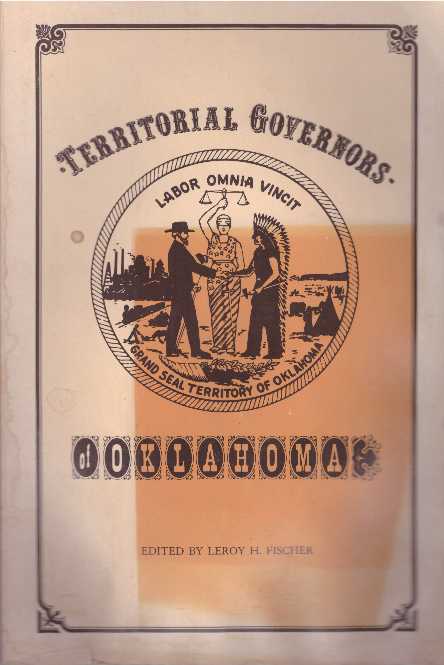 Item #29044 TERRITORIAL GOVERNORS OF OKLAHOMA. Leroy H. Fischer.