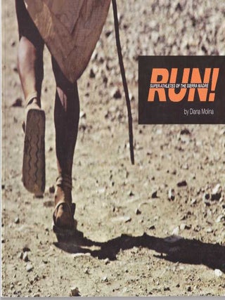 Item #29084 RUN!; Super-Athletes of the Sierra Madre. Diana Molina