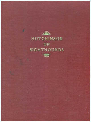 Item #29102 HUTCHINSON ON SIGHTHOUNDS; Hutchinson's Dog Encyclopedia. Walter Hutchinson