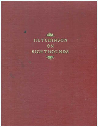 Item #29102 HUTCHINSON ON SIGHTHOUNDS; Hutchinson's Dog Encyclopedia. Walter Hutchinson