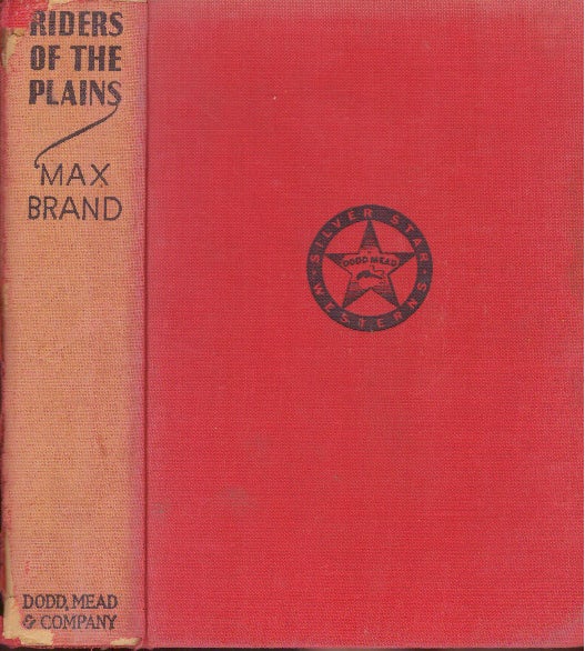 Item #29224 RIDERS OF THE PLAINS. Max Brand.