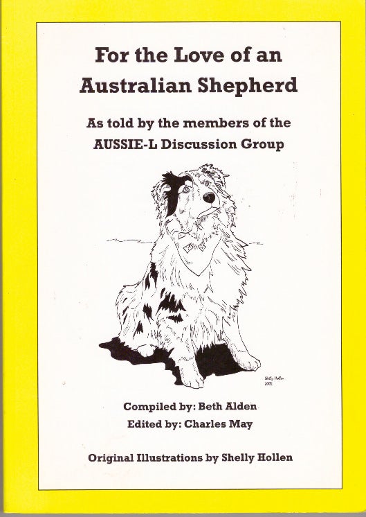 Item #29245 FOR THE LOVE OF AN AUSTRALIAN SHEPHERD. Beth Alden, Charles May.