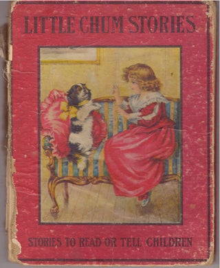 Item #29282 LITTLE CHUM STORIES; Stories to Read or Tell Children