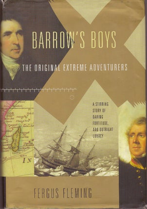 Item #29319 BARROW'S BOYS; The Orignal Extreme Adventurers. Fergus Fleming