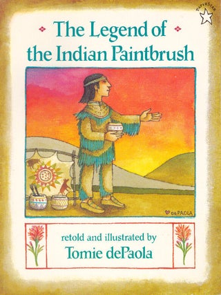 Item #29418 THE LEGEND OF THE INDIAN PAINTBRUSH. Tomi dePaola