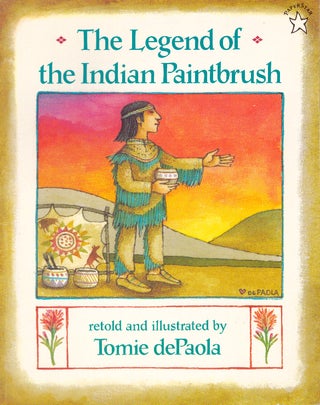 Item #29418 THE LEGEND OF THE INDIAN PAINTBRUSH. Tomi dePaola