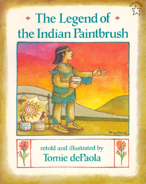 Item #29418 THE LEGEND OF THE INDIAN PAINTBRUSH. Tomi dePaola.