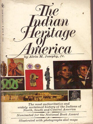 Item #29456 THE INDIAN HERITAGE OF AMERICA. Alvin M. Josephy Jr