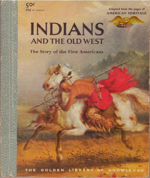 Item #29510 INDIANS OF THE OLD WEST; The Story of the First Americans. Anne Terry White.