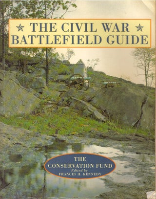 Item #29518 THE CIVIL WAR BATTLEFIELD GUIDE. Frances H. Kennedy